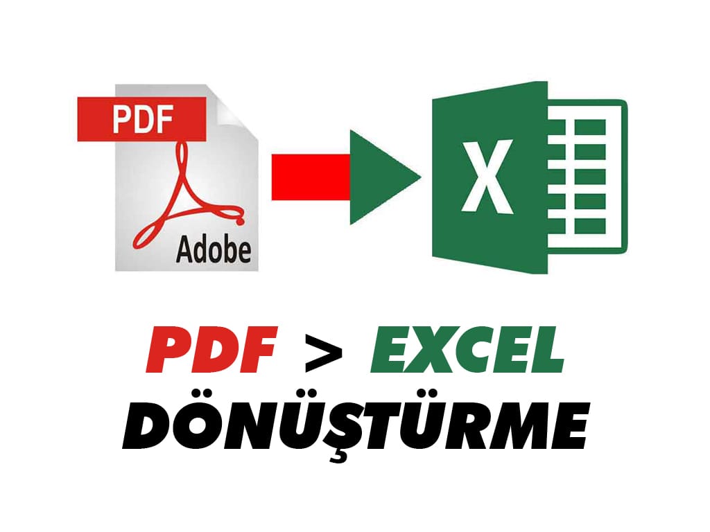 PDF dosyasını Excel dosyasına çevirme PDF dosyasını Excel dosyasına çevirme