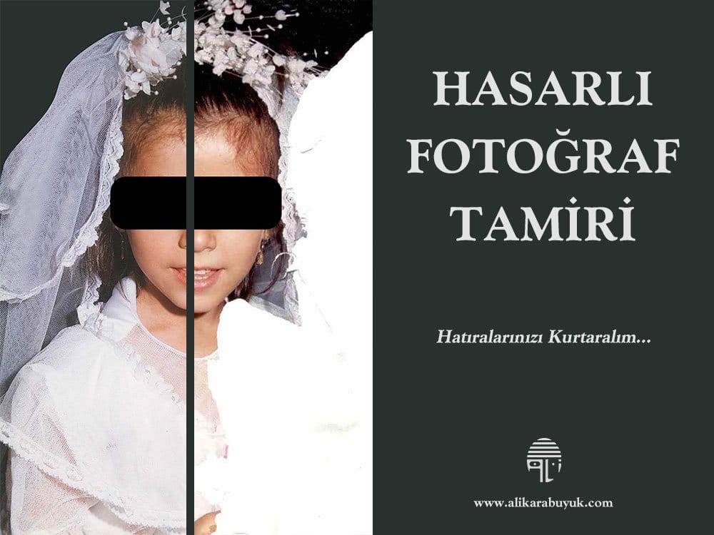 Hasarlı Fotoğraf Tamiri Öncesi ve Sonrası