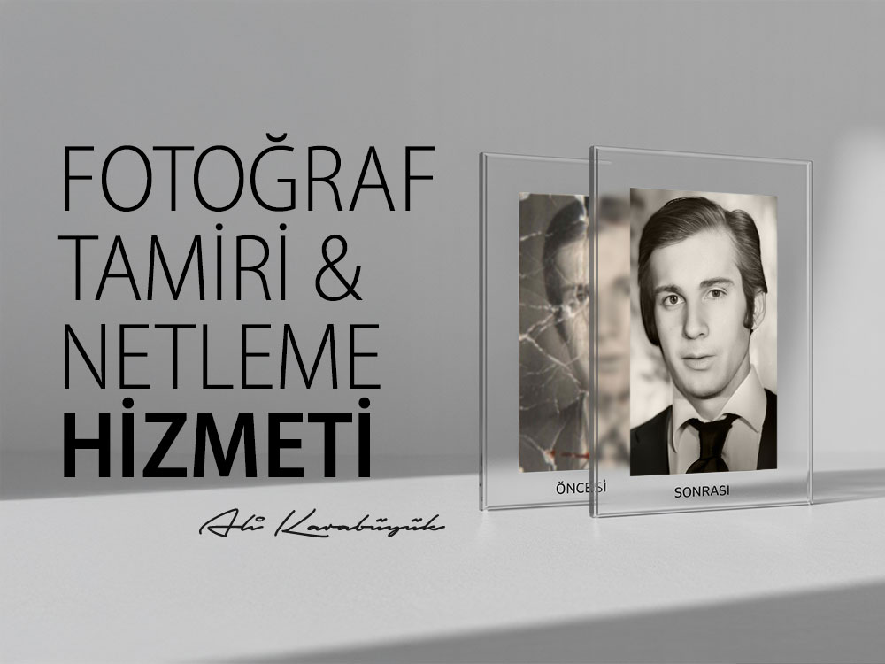 Fotoğraf Tamiri ve Netleme Hizmeti