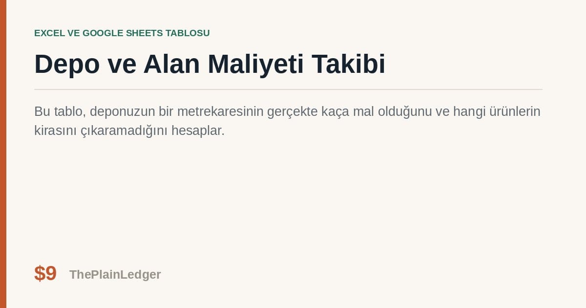 Depo ve Alan Maliyeti Takibi Tablosu — Excel ve Google Sheets tablosu önizlemesi