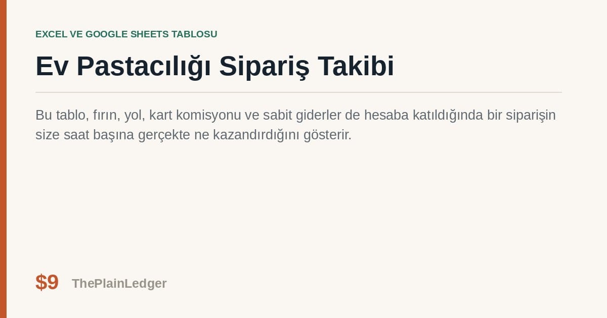 Ev Pastacılığı Sipariş Takibi Tablosu — Excel ve Google Sheets tablosu önizlemesi