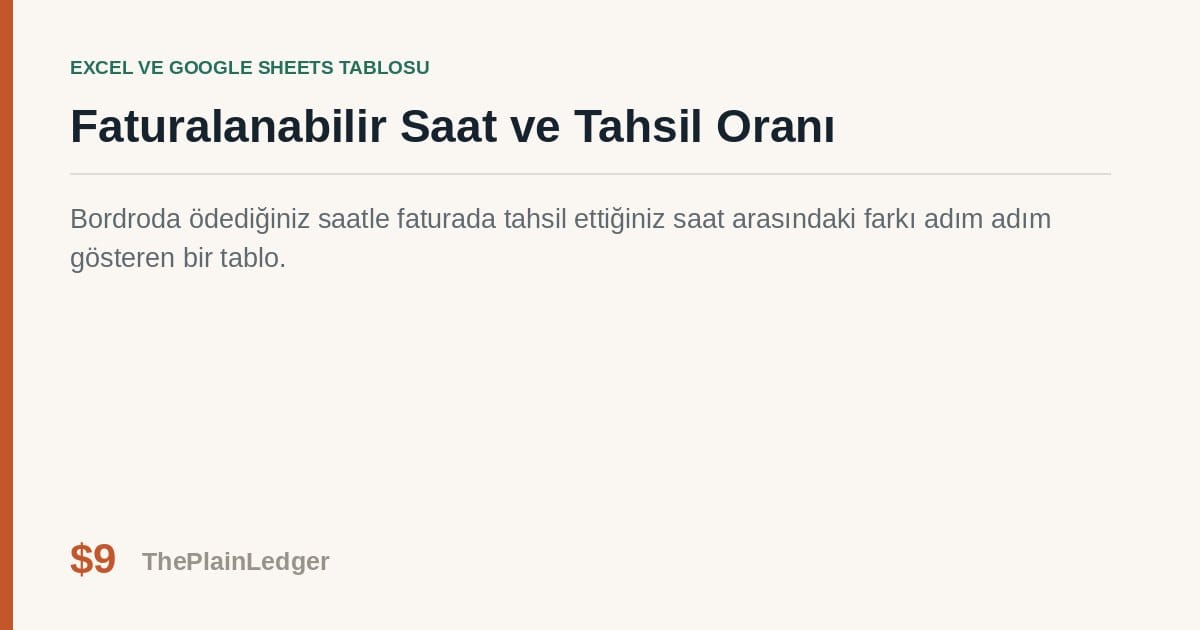 Faturalanabilir Saat ve Tahsil Oranı Tablosu — Excel ve Google Sheets tablosu önizlemesi