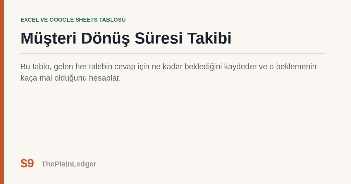 Müşteri Dönüş Süresi Takibi Tablosu — Excel ve Google Sheets tablosu önizlemesi