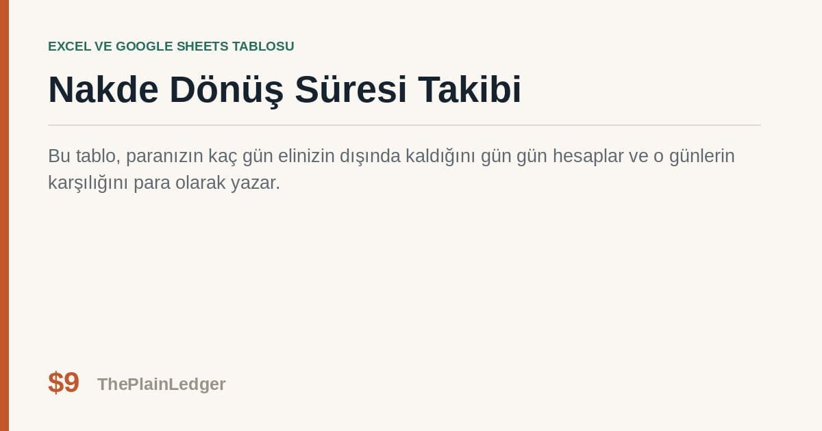 Nakde Dönüş Süresi Takibi Tablosu — Excel ve Google Sheets tablosu önizlemesi