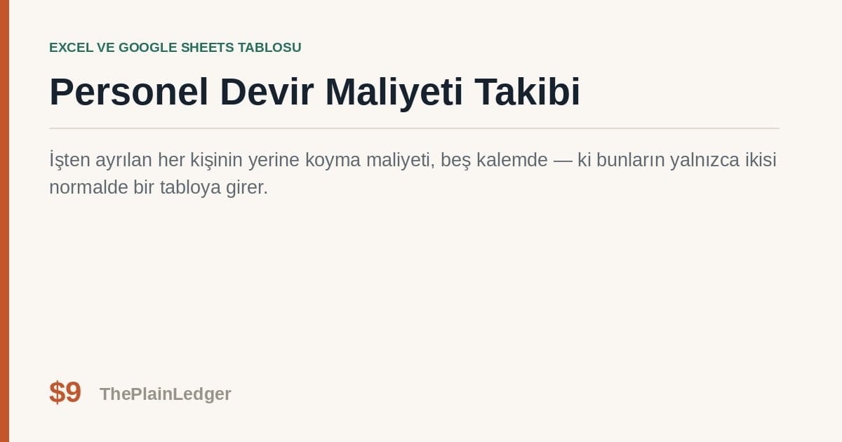 Personel Devir Maliyeti Takibi Tablosu — Excel ve Google Sheets tablosu önizlemesi