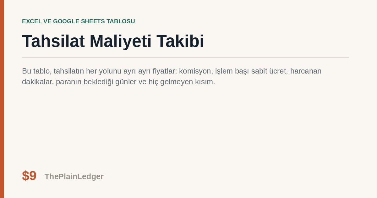 Tahsilat Maliyeti Takibi Tablosu — Excel ve Google Sheets tablosu önizlemesi