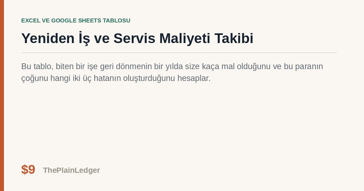 Yeniden İş ve Servis Maliyeti Takibi Tablosu — Excel ve Google Sheets tablosu önizlemesi