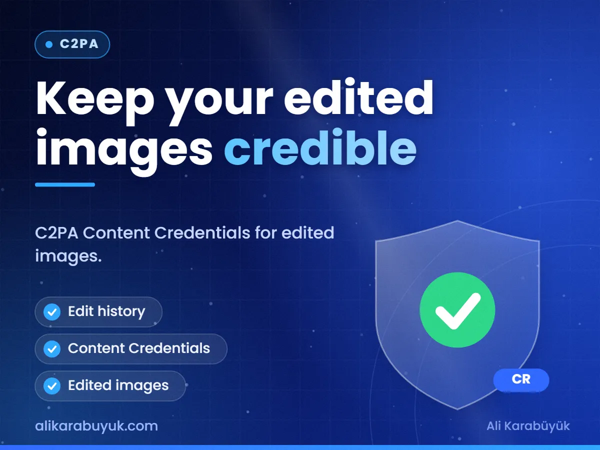 Keep your edited images credible — C2PA