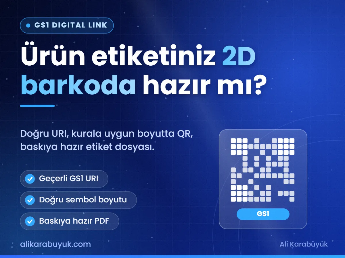 Ürün etiketiniz 2D barkoda hazır mı? — GS1 Digital Link