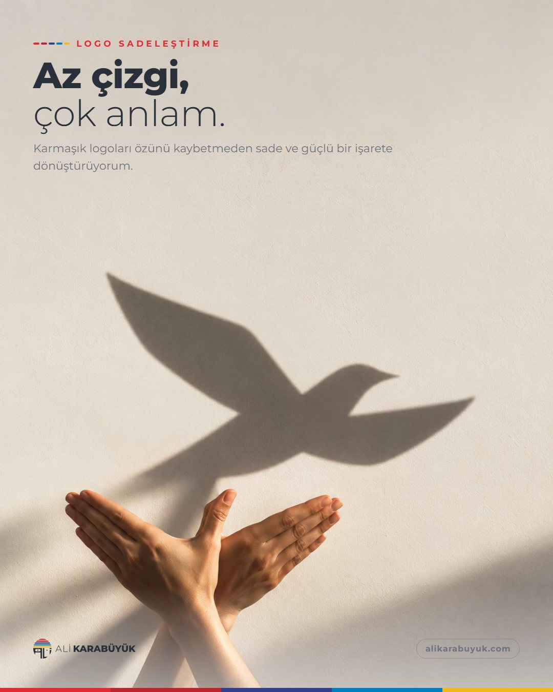 Kurumsal Kimlik, Baskı ve Belge Sosyal Medya Tasarımları 8 Logo Sadeleştirme sosyal medya tasarımı: İki elin duvara düşürdüğü gölge, sade ve geometrik bir kuş işaretine dönüşmüş, "Az çizgi, çok anlam." başlığı