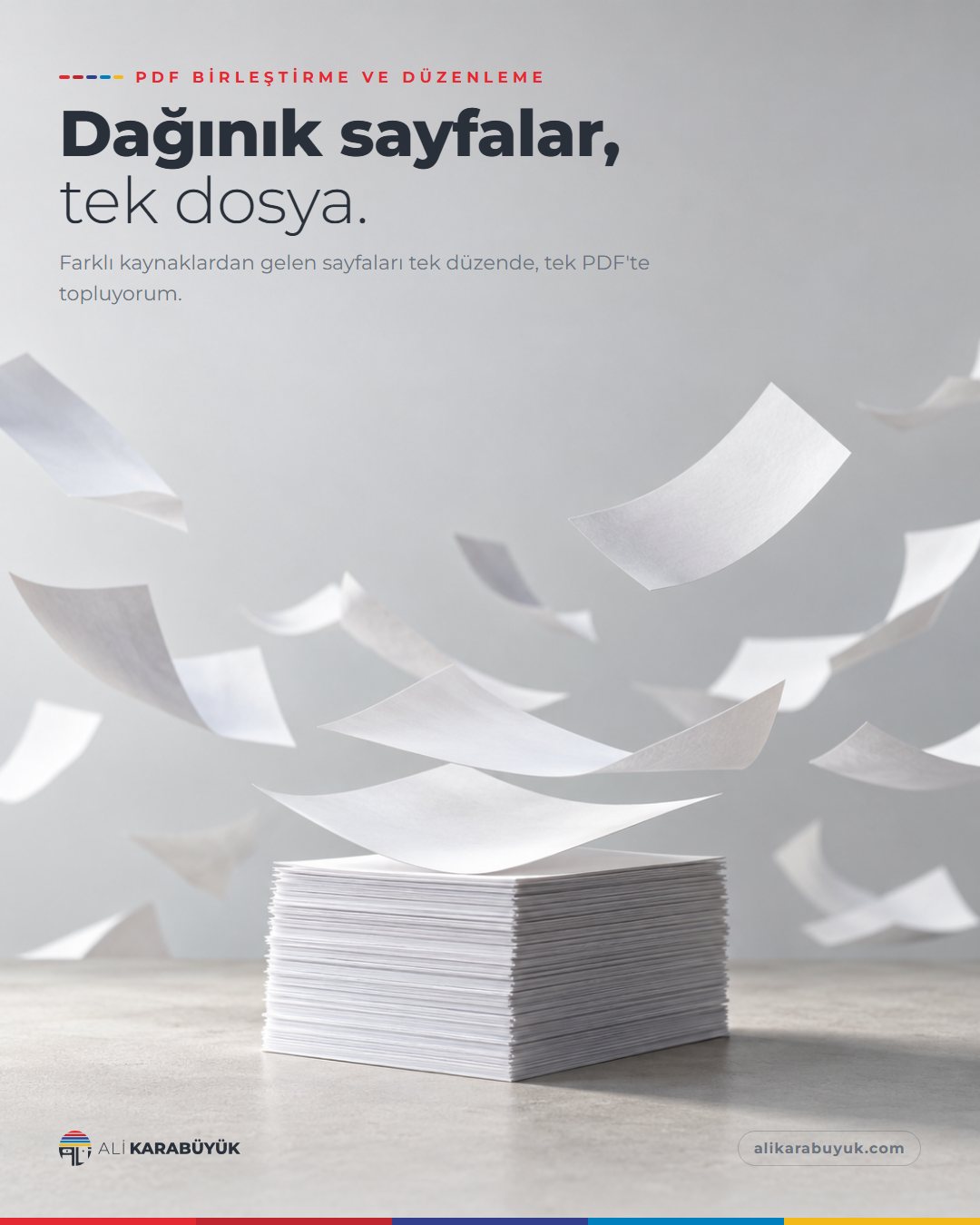 Kurumsal Kimlik, Baskı ve Belge Sosyal Medya Tasarımları 31 PDF Birleştirme ve Düzenleme sosyal medya tasarımı: Havada uçuşan dağınık kâğıtlar, masada tek bir düzgün yığına iniyor, "Dağınık sayfalar, tek dosya." başlığı